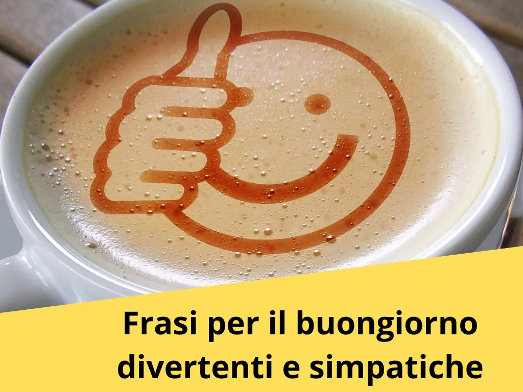 Frasi del buongiorno divertenti e spiritose per ridere e scherzare